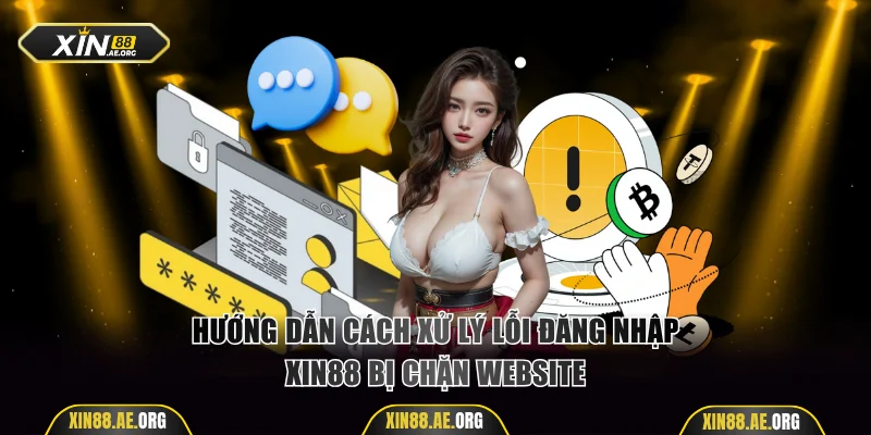 Lỗi đăng nhập Xin88 bị chặn website
